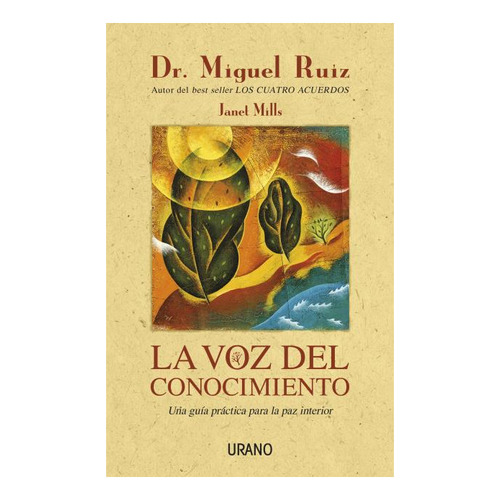 La Voz Del Conocimiento - Miguel Ruiz - Urano - Libro