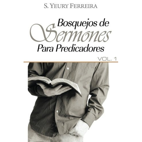 Libro : Bosquejos De Sermones Para Predicadores: Vol 1 (v...