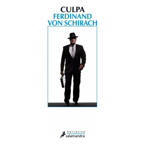 Culpa, de Ferdinand von Schirach. Editorial SALAMANDRA en español, 2013