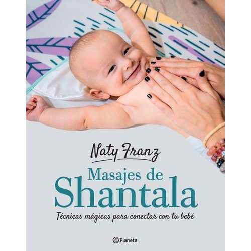 Libro Masajes Shantala Para Bebés - Naty Franz