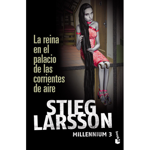 La Reina En El Palacio De Las Corrientes De Aire, De Stieg Larsson. Editorial Booket En Español