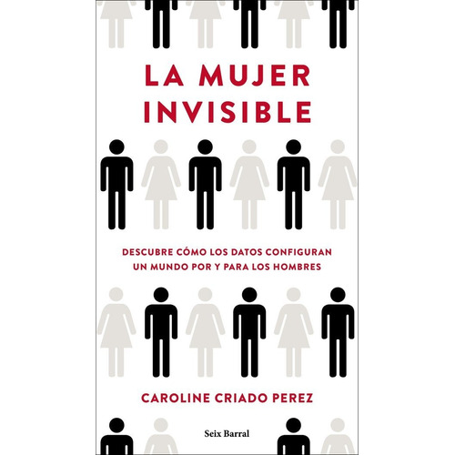 La Mujer Invisible - Caroline Criado Perez