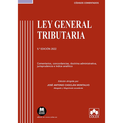Ley General Tributaria Codigo Comentado, De Choclan Montalvo, Jose Antonio. Editorial Colex, Tapa Blanda En Español