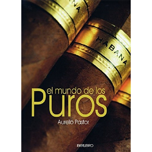 Libro El Mundo De Los Puros De Aurelio Pastor (27)