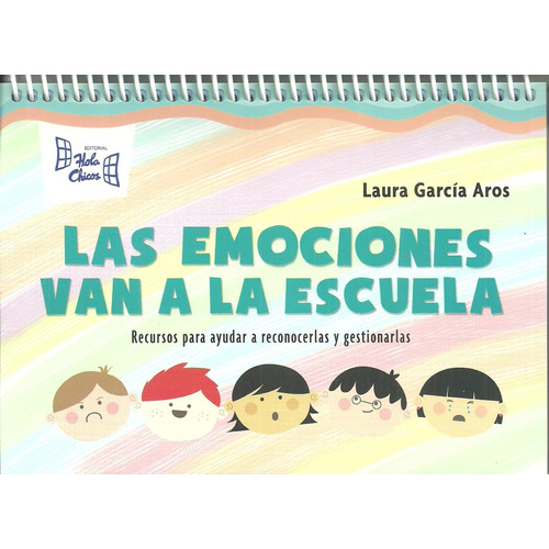 Las Emociones Van A La Escuela - Laura García Aros