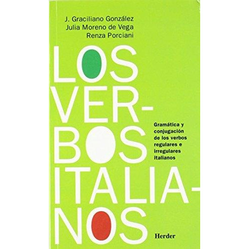 Los Verbos Italianos. Gramática Y Conjugación De Los Verbos