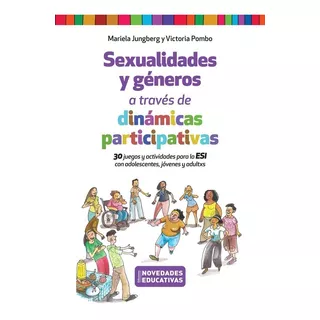 Sexualidades Y Géneros A Través De Dinámicas Participativas, De Jungberg, Mariela. Editorial Novedades Educativas, Tapa Tapa Blanda En Español, 2022