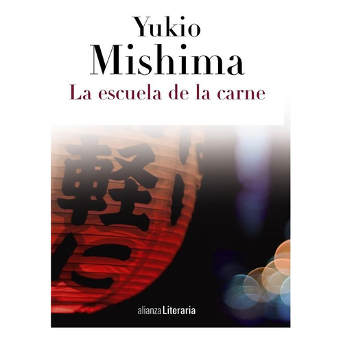 La Escuela De La Carne - Mishima, Yukio