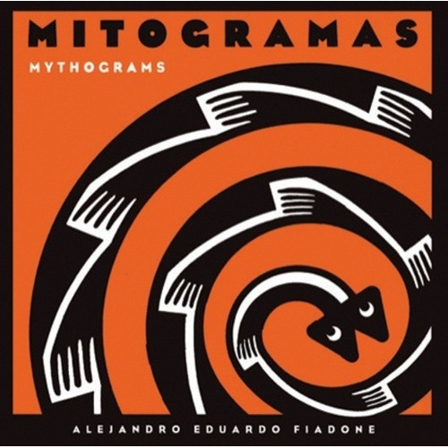 Libro - Mitogramas Mythograms - Fiadone , Alejandro Eduardo