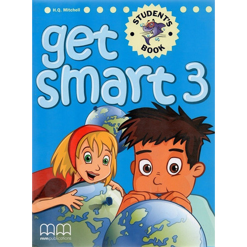 Get Smart 3 Student's Book, de H.Q.Mitchell., vol. 3. Editorial Mm Publications, tapa blanda en inglés, 2009