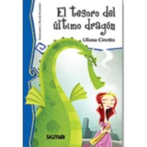 El Tesoro Del Ultimo Dragon - Telaraña, de Cinetto, Liliana., vol. Único. Editorial SIGMAR, tapa blanda en español