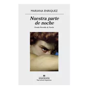 Nuestra Parte De Noche - Mariana Enriquez - Anagrama