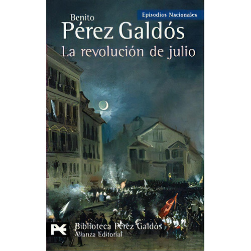 La Revoluciãâ³n De Julio, De Perez Galdos, Benito. Alianza Editorial, Tapa Blanda En Español