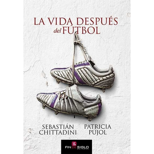 La Vida Después Del Fútbol - Sebastián Chittadini