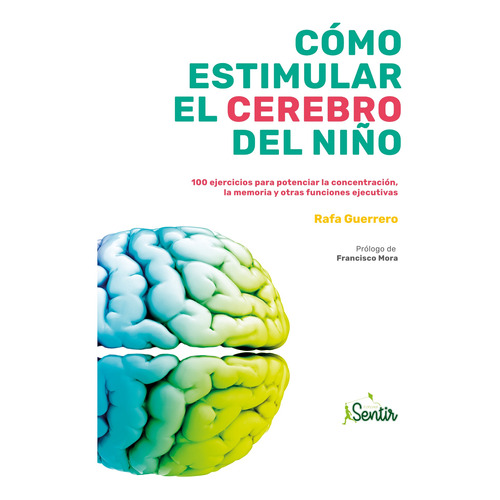Cómo Estimular El Cerebro Del Niño, De Rafa Guerrero,