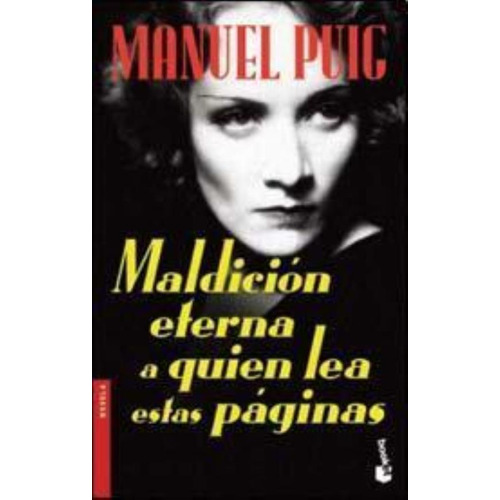 Maldición Eterna A Quien Lea Estas Páginas, De Puig, Manuel. Editorial Booket, Tapa Tapa Blanda En Español