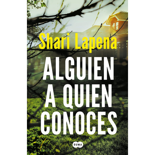 ALGUIEN A QUIEN CONOCES, de Lapena, Shari. Serie Contemporánea Editorial Suma, tapa blanda en español, 2020
