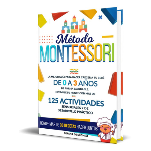 Método Montessori, de Serena De Micheli. Editorial Independently Published, tapa blanda en español, 2022