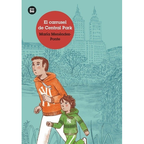El Carrusel De Central Park, De Menéndez-ponte Cruzat, María. Editorial Bambú, Tapa Blanda En Español