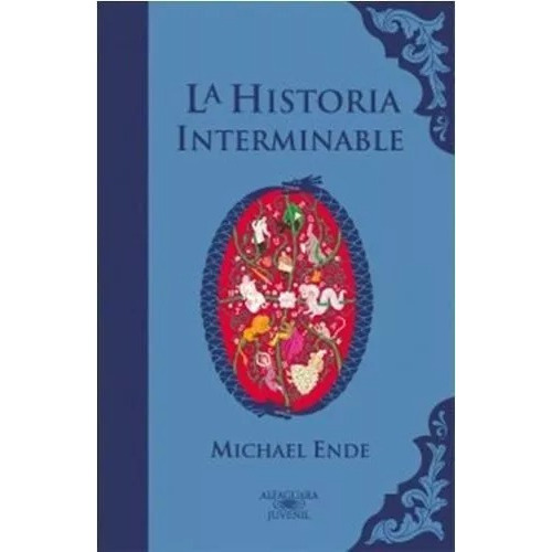 La Historia Interminable, De Michael Ende. Editorial Alfaguara, Tapa Blanda En Español