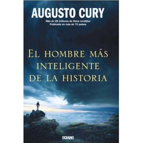 El Hombre Mas Inteligente De La Historia - Augusto Cury