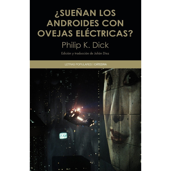 Sueñan Los Androides Con Ovejas Electricas? - Philip K. Dick