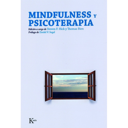Mindfulness y psicoterapia, de Hick, Steven F.. Editorial Kairos, tapa blanda en español, 2010