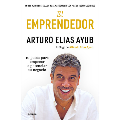 Libro El Emprendedor - Arturo Elias Ayub - Grijalbo