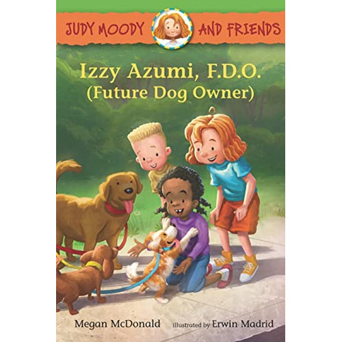Judy Moody And Friends: Izzy Azumi, F.d.o. (future Dog Owner) (libro En Inglés), De Mcdonald, Megan. Editorial Candlewick, Tapa Pasta Dura En Inglés, 2023