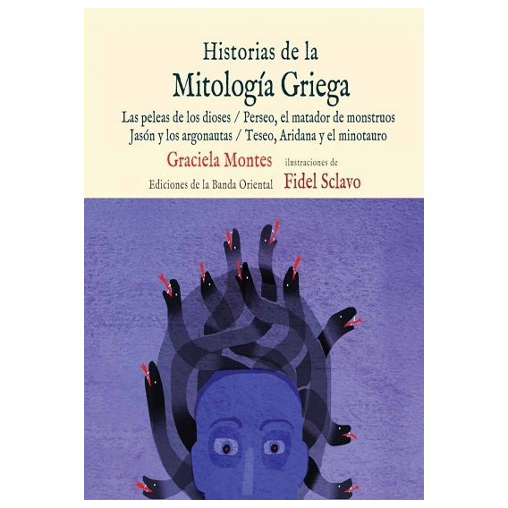 Historias De La Mitologia Griega.  - Montes, Graciela Sclavo