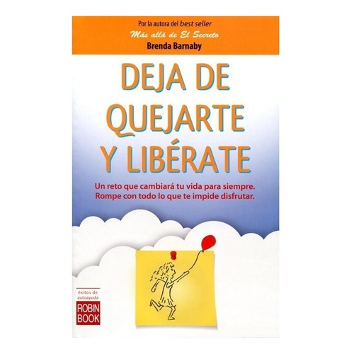 Deja De Quejarte Y Liberate / Barnaby / Robin Book