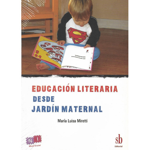 Educacion Literaria Desde El Jardin Maternal María L Miretti
