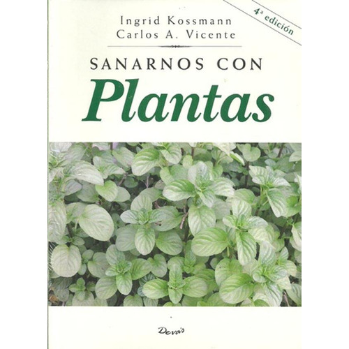 Sanarnos Con Plantas - Maria Irene Kossmann
