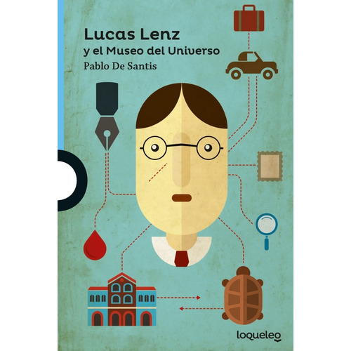 Lucas Lenz Y El Museo Del Universo - Loqueleo Azul, de DE SANTIS, PABLO. Editorial SANTILLANA, tapa blanda en español, 2016