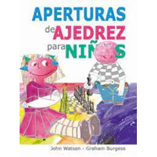 Libro Ajedrez - Aperturas De Ajedrez Para Niños