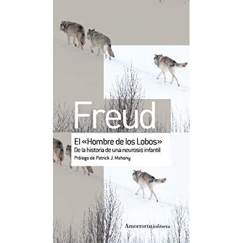 El Hombre De Los Lobos - Freud, Sigmund