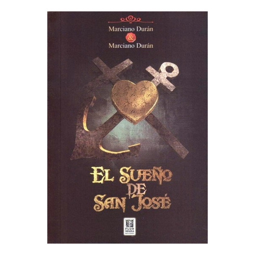 El Sueño  De  San Jose  (novela Historica)  Marciano  Duran