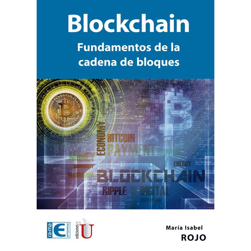 Blockchain. Fundamentos De La Cadena De Bloques, De María Isabel Rojo. Editorial Ediciones De La U, Tapa Dura, Edición 2019 En Español