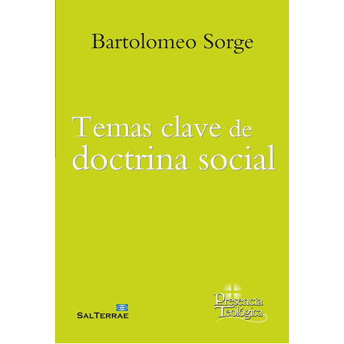 TEMAS CLAVE DE DOCTRINA SOCIAL, de SORGE SJ., BARTOLOMEO. Editorial SALTERRAE, tapa blanda en español