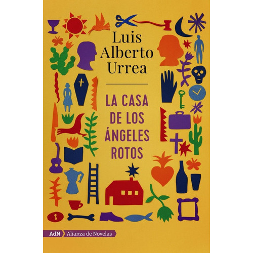 La Casa De Los Ángeles Rotos, De Luis Alberto Urrea. Editorial Alianza En Español