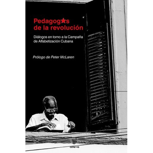 Pedagogos De La Revolucion - Varios Autores