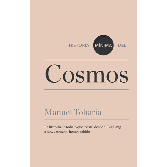 Historia Mínima Del Cosmos - Toharia, Manuel