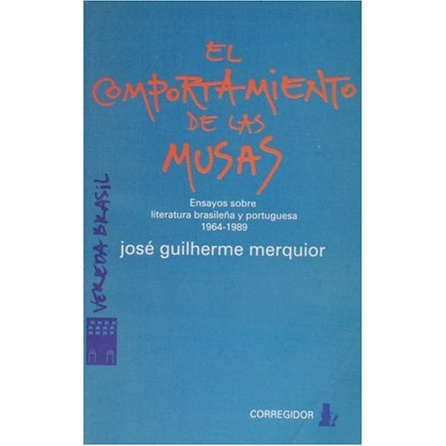 Comportamiento De Las Musas, El, De Merquior, José Guilherme. Editorial Corregidor, Tapa Blanda En Español, 2005