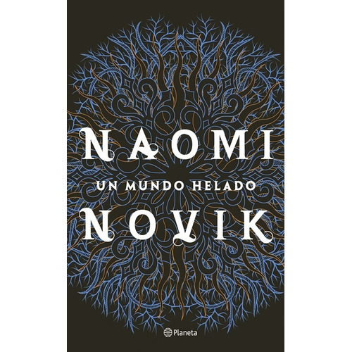 Un Mundo Helado- Naomi Novik- Pasta Dura-