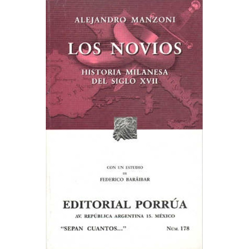 Los Novios. Historia Milanesa Del Siglo Xvii, De Manzoni, Alejandro. Editorial Ed Porrua (mexico) En Español