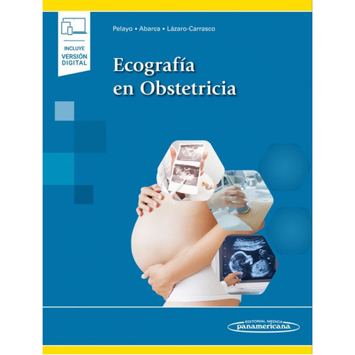 Ecografía En Obstetricia, De Irene Pelayo Delgado. Editorial Medica Panamericana, Tapa Blanda En Español, 2022