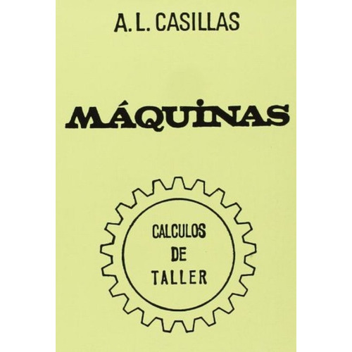 Maquinas Calculo Taller Maquina, de Arcadio Lopez Casillas. 0 Editorial ARNOIA, tapa blanda en español, 2022