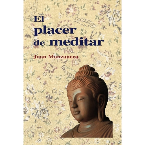 El Placer De Meditar, Juan Manzanera, Dharma