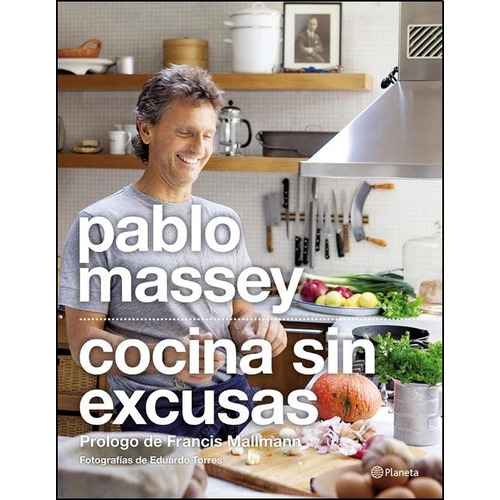 Cocina Sin Excusas - Pablo Massey