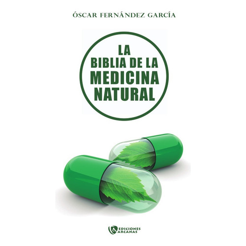 La Biblia De La Medicina Natural, De Óscarfernández García